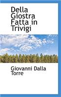 Della Giostra Fatta in Trivigi