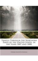 Travels Through the Northern Parts of the United States, in the Years 1807 and 1808.