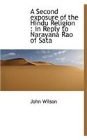 A Second Exposure of the Hindu Religion: In Reply to Narayana Rao of Sata