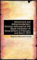 Mohammed and Mohammedanism; Lectures Delivered at the Royal Institution of Great Britain in February