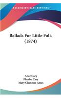 Ballads For Little Folk (1874)