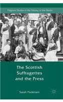 The Scottish Suffragettes and the Press