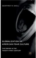 Globalization of American Fear Culture