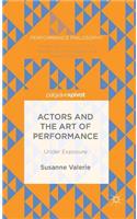 Actors and the Art of Performance