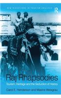 Raj Rhapsodies: Tourism, Heritage and the Seduction of History