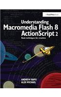 Understanding Macromedia Flash 8 ActionScript 2: Basic Techniques for Creatives