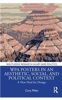WPA Posters in an Aesthetic, Social, and Political Context: A New Deal for Design