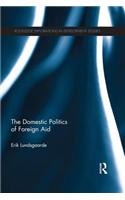 The Domestic Politics of Foreign Aid