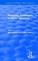 Assessing Sociologists in Higher Education