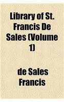 Library of St. Francis de Sales (Volume 1)