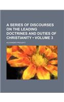 A Series of Discourses on the Leading Doctrines and Duties of Christianity (Volume 3)