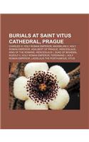 Burials at Saint Vitus Cathedral, Prague