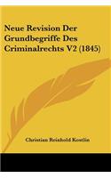 Neue Revision Der Grundbegriffe Des Criminalrechts V2 (1845)