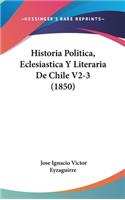 Historia Politica, Eclesiastica y Literaria de Chile V2-3 (1850)