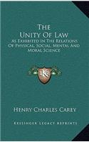 The Unity of Law: As Exhibited in the Relations of Physical, Social, Mental and Moral Science