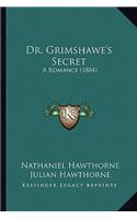 Dr. Grimshawe's Secret