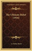 The Ultimate Belief (1916)