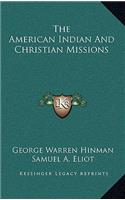 The American Indian and Christian Missions