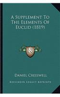 A Supplement To The Elements Of Euclid (1819)