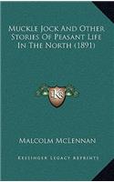 Muckle Jock And Other Stories Of Peasant Life In The North (1891)