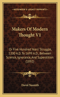 Makers Of Modern Thought V1