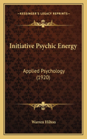 Initiative Psychic Energy