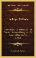 Loyal Catholic