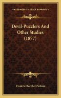 Devil-Puzzlers And Other Studies (1877)