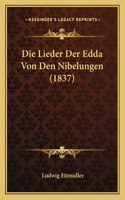 Die Lieder Der Edda Von Den Nibelungen (1837)