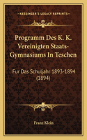 Programm Des K. K. Vereinigten Staats-Gymnasiums In Teschen
