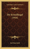 Die Kristallkugel (1916)