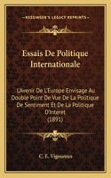 Essais De Politique Internationale