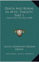 Death And Burial In Attic Tragedy, Part 1