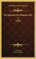 Vegetation Des Bodensees Part 1-2 (1896)