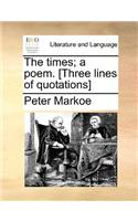 The Times; A Poem. [three Lines of Quotations]