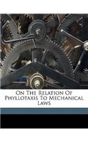 On the Relation of Phyllotaxis to Mechanical Laws