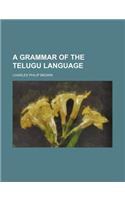 A Grammar of the Telugu Language