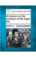 Lecture on the Conduct of the Legal Life.