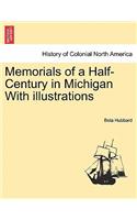 Memorials of a Half-Century in Michigan With illustrations