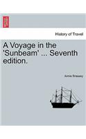 A Voyage in the 'Sunbeam' ... Seventh Edition.