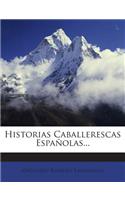 Historias Caballerescas Espa�olas...