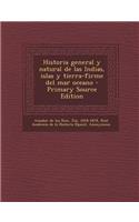 Historia General y Natural de Las Indias, Islas y Tierra-Firme del Mar Oceano (Primary Source)