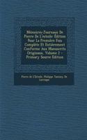 Memoires-Journaux de Pierre de L'Estoile: Edition Pour La Premiere Fois Complete Et Entierement Conforme Aux Manuscrits Originaux, Volume 2: Edition Pour La Premiere Fois Complete Et Entierement Conforme Aux Manuscrits Originaux, Volume 2