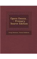 Opera Omnia... - Primary Source Edition
