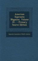 American Esperanto Magazine, Volume 10... - Primary Source Edition