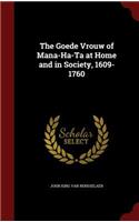 The Goede Vrouw of Mana-Ha-Ta at Home and in Society, 1609-1760: (English)