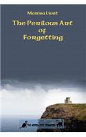The Perilous Art of Forgetting