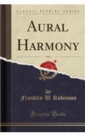 Aural Harmony, Vol. 1 (Classic Reprint)