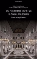 The Amsterdam Town Hall in Words and Images