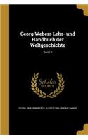 Georg Webers Lehr- und Handbuch der Weltgeschichte; Band 3